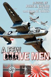A Few Brave Men, Taylor John R.
