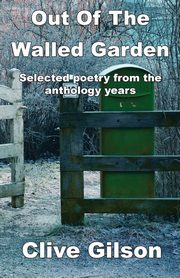 Out Of The Walled Garden, Gilson Clive L