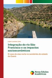 Integra?o do rio S?o Francisco e os impactos socioeconmicos, Lima Lase Luciene