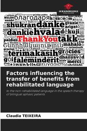 Factors influencing the transfer of benefits from rehabilitated language, TEIXEIRA Claudia