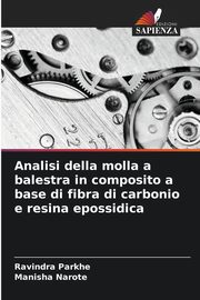 Analisi della molla a balestra in composito a base di fibra di carbonio e resina epossidica, Parkhe Ravindra