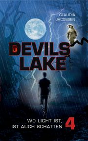 Devils Lake - Wo Licht ist, ist auch Schatten, Jacobsen Claudia
