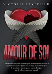 Amour de soi, Lakefield Victoria
