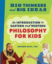 Big Thinkers and Big Ideas, Kaye Sharon
