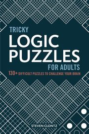 Tricky Logic Puzzles for Adults, Clontz Steven