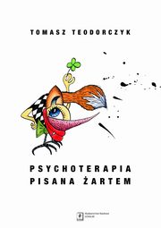 ksiazka tytu: Psychoterapia pisana artem autor: Teodorczyk Tomasz