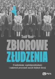 ksiazka tytu: Zbiorowe zudzenia. autor: Rose Todd