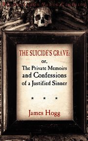 ksiazka tytu: The Suicide's Grave autor: Hogg James