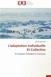 ksiazka tytu: L'adaptation individuelle et collective autor: GALMICHE-L