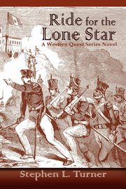 Ride for the Lone Star, Turner Stephen L.