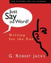 Just Say the Word, Jacks Robert G.