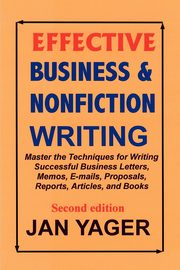 Effective Business & Nonfiction Writing, Yager Jan