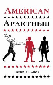 American Apartheid, Wright James