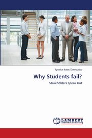 Why Students fail?, Dambudzo Ignatius Isaac