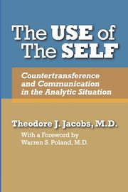The Use of the Self, Jacobs Theodore J.