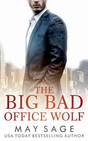 The Big Bad Office Wolf, Sage May