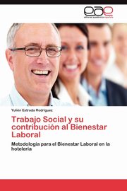 Trabajo Social y su contribucin al Bienestar Laboral, Estrada Rodrguez Yulin