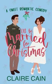 I'll Be Married for Christmas, Cain Claire