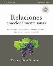 Relaciones emocionalmente sanas - Gua de estudio, Scazzero Peter