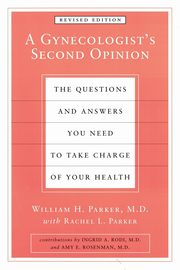 A Gynecologist's Second Opinion, Parker William H.
