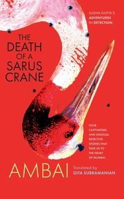 The Death of a Sarus Crane, Ambai Ambai