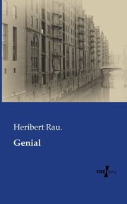 Genial, Rau. Heribert