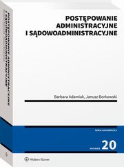 Postpowanie administracyjne i sdowoadministracyjne, Borkowski Janusz, Adamiak Barbara