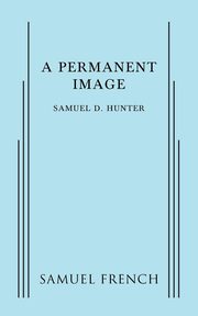 A Permanent Image, Hunter Samuel D