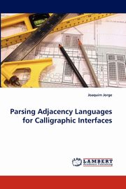 Parsing Adjacency Languages for Calligraphic Interfaces, Jorge Joaquim