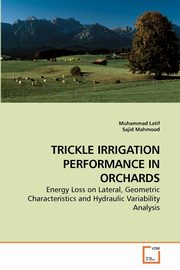 TRICKLE IRRIGATION PERFORMANCE IN ORCHARDS, Latif Muhammad
