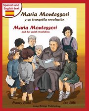 Maria Montessori y Su Tranquila Revolucion - Maria Montessori and Her Quiet Revolution, Bach Nancy