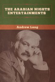 The Arabian Nights Entertainments, Lang Andrew