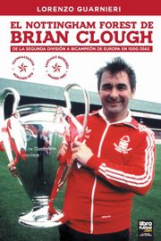 EL NOTTINGHAM FOREST DE BRIAN CLOUGH, Guarnieri Lorenzo