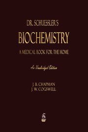 Dr. Schuessler's Biochemistry, Chapman J. B.