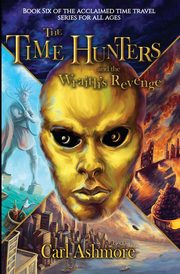 The Time Hunters and the Wraith's Revenge, Ashmore Carl