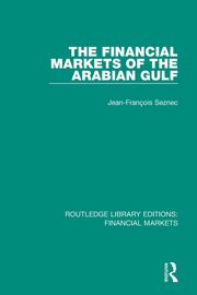 The Financial Markets of the Arabian Gulf, Seznec Jean-Francois