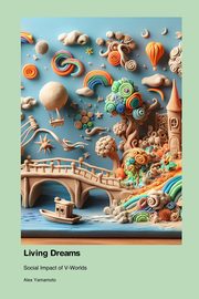 Living Dreams, Yamamoto Alex