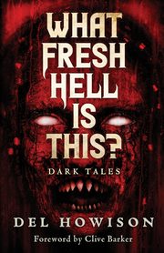 What Fresh Hell is This?, Howison Del