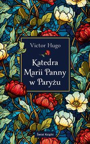 Katedra Marii Panny w Paryu (edycja kolekcjonerska), Hugo Victor