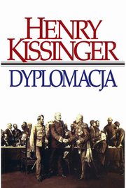 Dyplomacja, Kissinger Henry