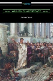 ksiazka tytu: Julius Caesar (Annotated by Henry N. Hudson with an Introduction by Charles Harold Herford) autor: Shakespeare William