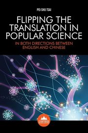 ksiazka tytu: Flipping the Translation in Popular Science autor: Tsai Pei-Shu