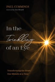 In the Twinkling of an Eye, Cummings Paul
