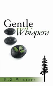 Gentle Whispers, Winters B.Z.