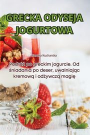 GRECKA ODYSEJA JOGURTOWA, Sandra Kucharska