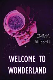 Welcome to Wonderland, Russell Emma