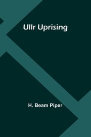 Ullr Uprising, Beam Piper H.