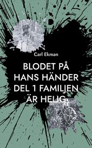 Blodet p? Hans Hnder, Ekman Carl