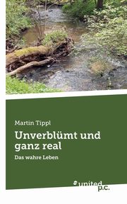 Unverblmt und ganz real, Martin Tippl