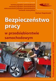 ksiazka tytu: Bezpieczestwo pracy w przedsibiorstwie samochodowym autor: Stpniewski Dariusz